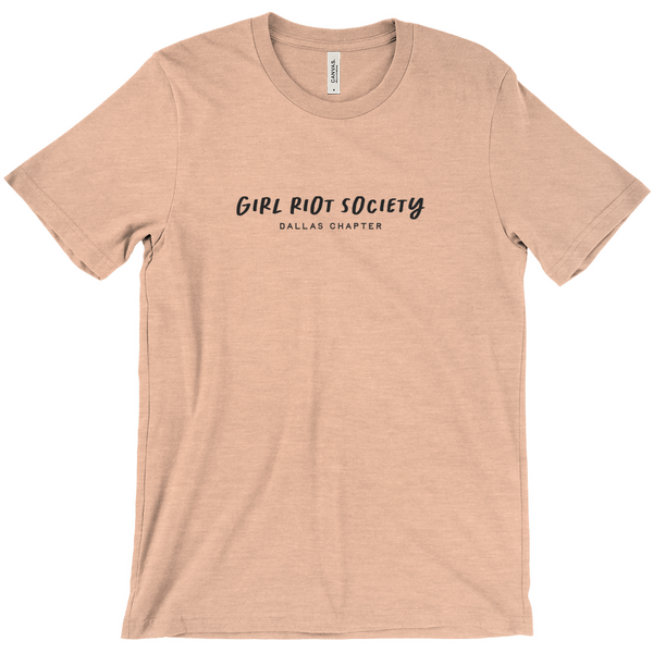 Girl Riot Society Text Only - Dallas Chapter - Solid T Shirt