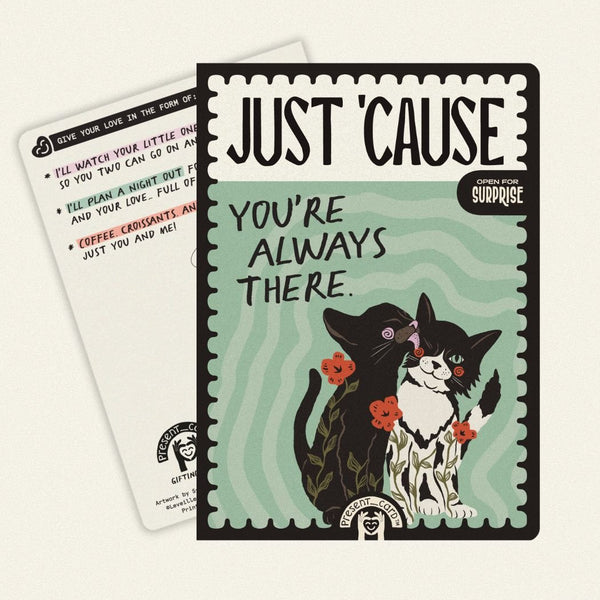 PresentCard™ Just 'Cause You're Always There Card