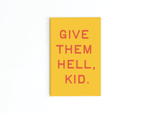 Give Them Hell Kid Refrigerator Magnet