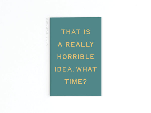 Really Horrible Idea Refrigerator Magnet