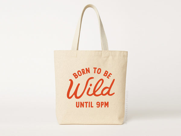 Born to Be Wild Tote Bag