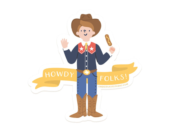 Howdy Folks Sticker