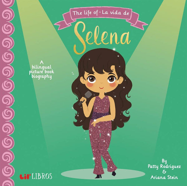 Life of / La vida de Selena A Lil' Libros Bilingual Book