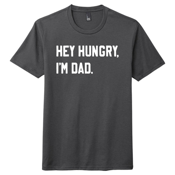 Hey Hungry I'm Dad Men's Shirt