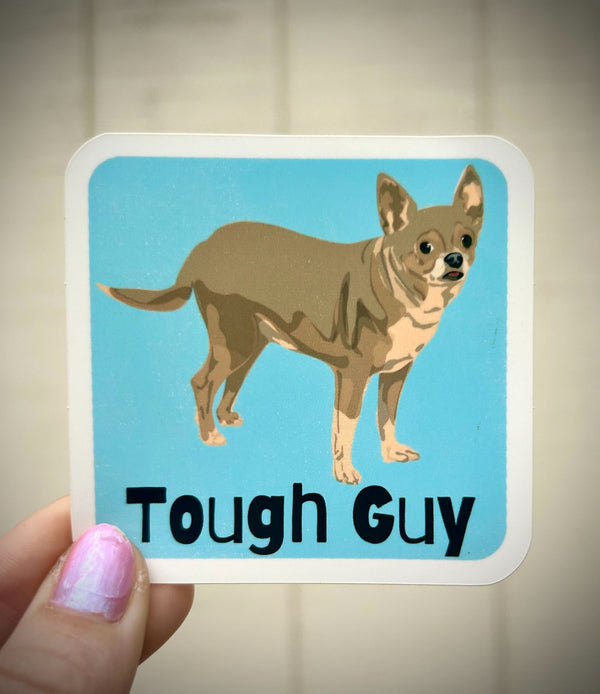 Tough Guy Chihuahua Sticker - 1