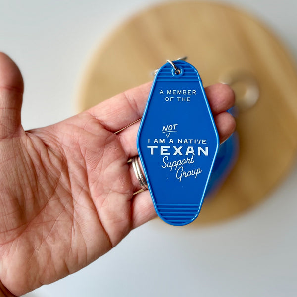 Not a Native Texan Keychain - 2