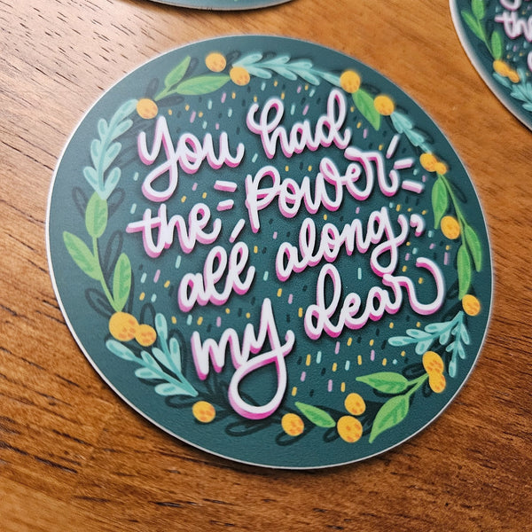 You Had the Power All Along Sticker - 4