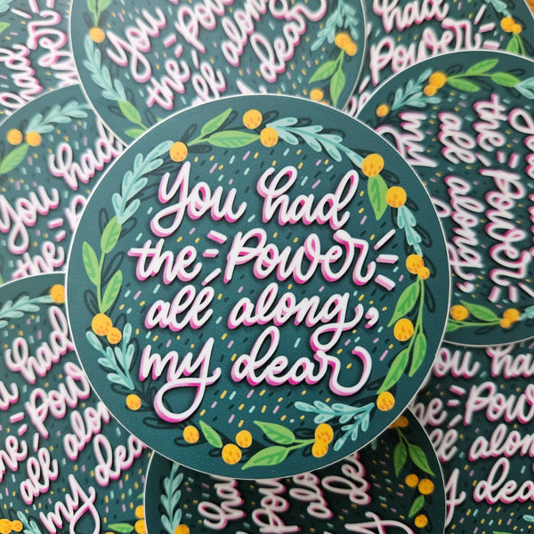 You Had the Power All Along Sticker - 5