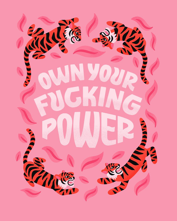 Own Your Fucking Power Art Print - 2