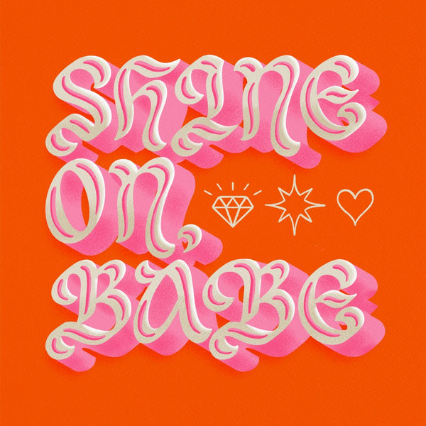 Shine On, Babe Art Print - 2