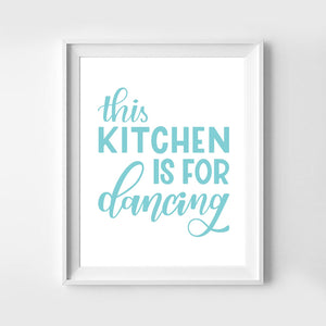 This Kitchen Is For Dancing Art Print 8x10 - 1