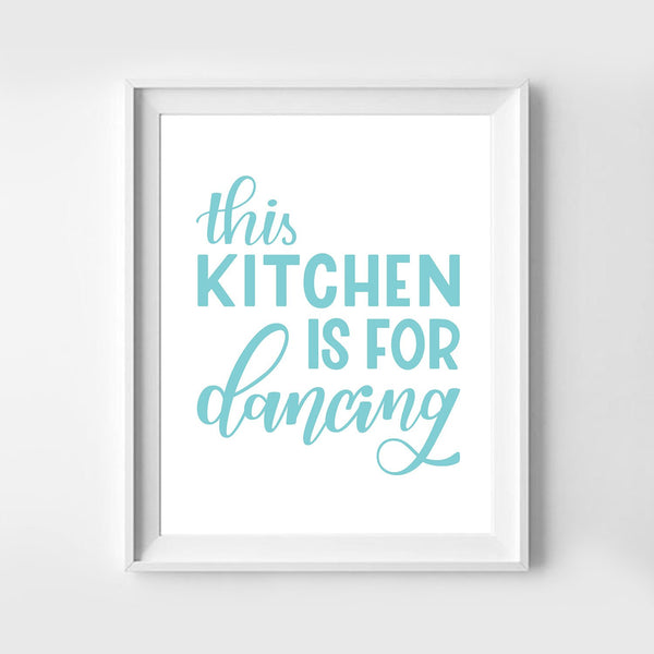 This Kitchen Is For Dancing Art Print 8x10 - 1