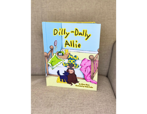 Dilly-Dally Allie: A story about managing time and anxiety - 1