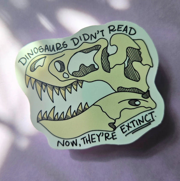 Dinosaurs Didn't Read Sticker - 2