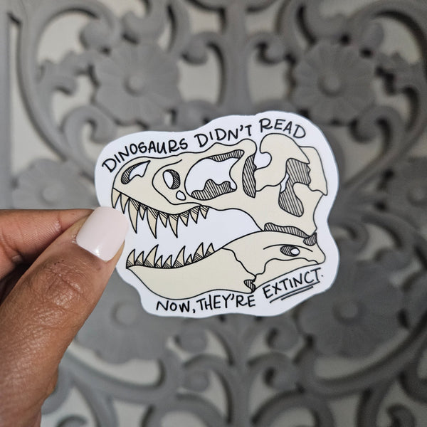 Dinosaurs Didn't Read Sticker - 3