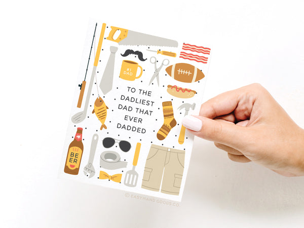 To the Dadliest Dad That Ever Dadded Greeting Card - HS