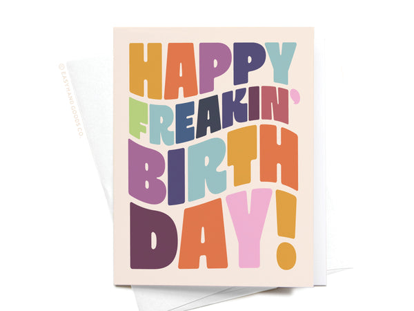 Happy Freakin’ Birthday Bold Lettering Greeting Card – RS
