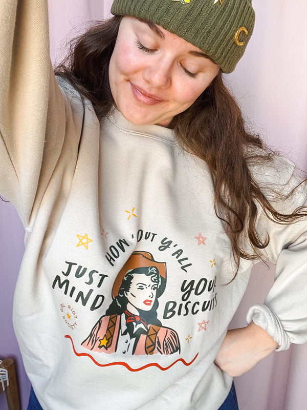 Mind Your Biscuits Sweatshirt
