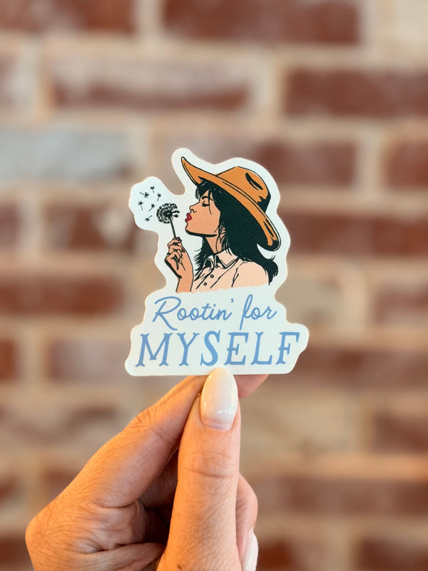 Rootin' for Myself Die Cut Sticker