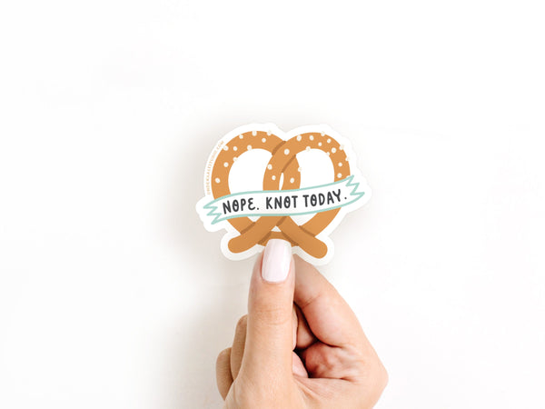 Nope Knot Today Pretzel Sticker