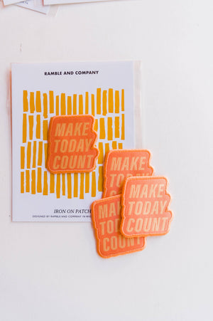 make today count | embroidered patch
