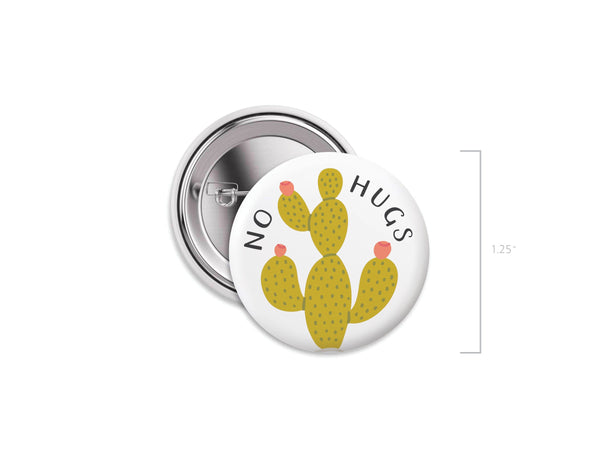 No Hugs Cactus Pinback Button