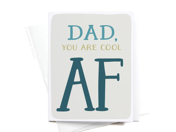 Dad, You Are Cool AF Greeting Card - HS