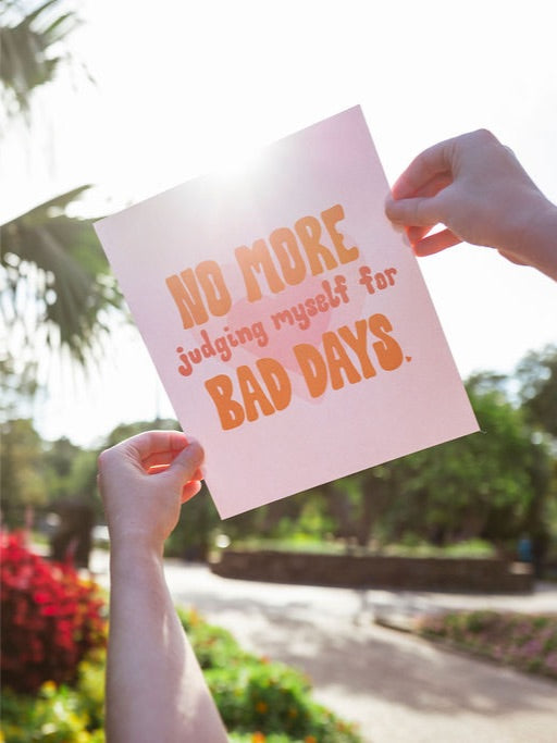 No More Bad Days Art Print - 2