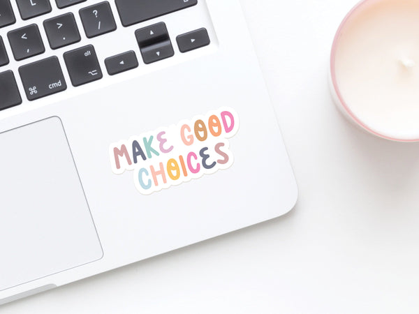 Make Good Choices Sticker