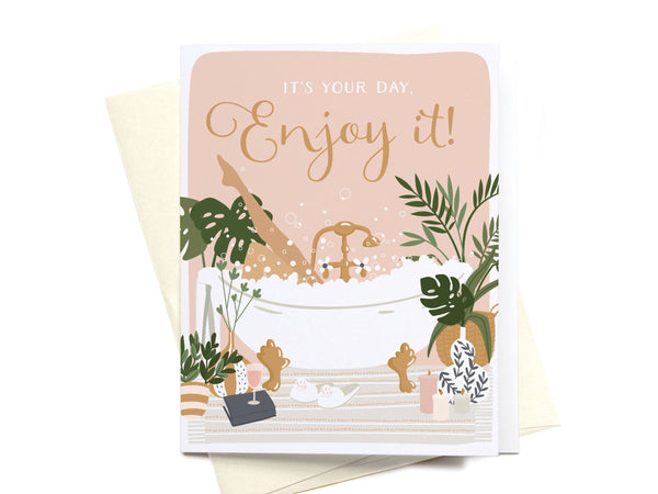 It's Your Day Bubblebath Greeting Card - HS