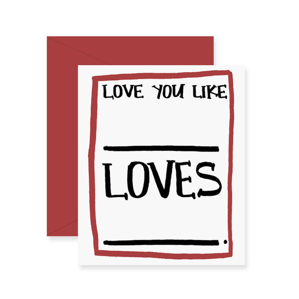 Like Blank Loves Blank Greeting Card