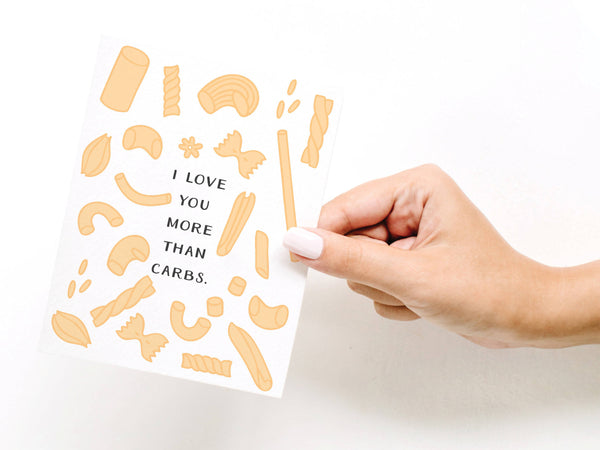 Love You More Than Carbs Greeting Card - DS